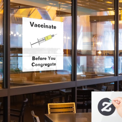 Vaccinate Before You Congregate Window Cling