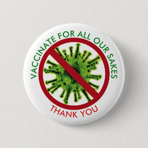 VACCINATE FOR ALL OUR SAKES Vaccination Button