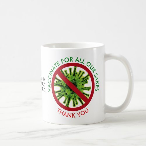 VACCINATE FOR ALL OUR SAKES Vaccination Coffee Mug