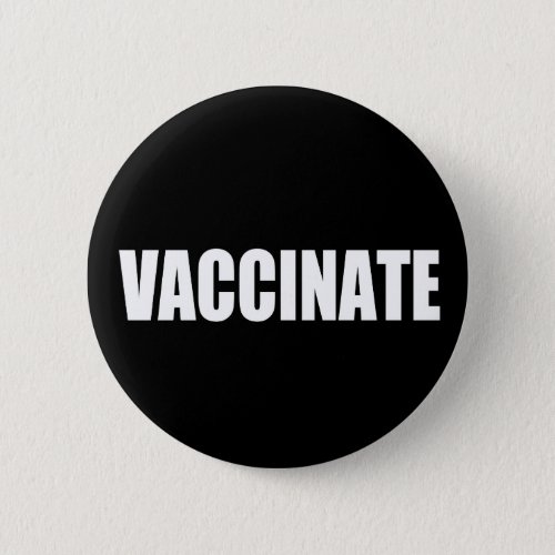 Vaccinate Pinback Button