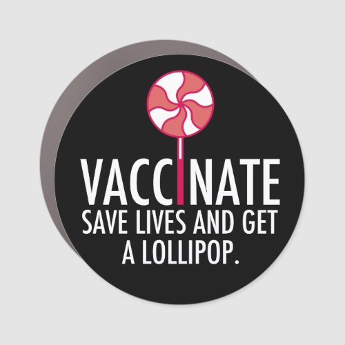 Vaccinate Save Lives Get a Lollipop Vaccine Car Magnet