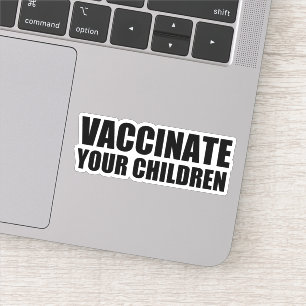 Vaccinate Your Children Pro Vaccine Laptop Sticker