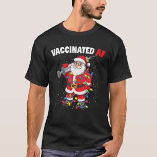 Vaccinated AF Santa Claus With Syringe Christmas T T-Shirt