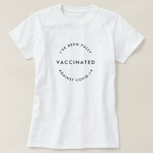 Vaccinated Against Covid_19  Modern Minimalist T_Shirt