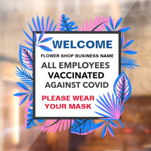  Vaccinated All Employees Welcome Custom  Window Cling