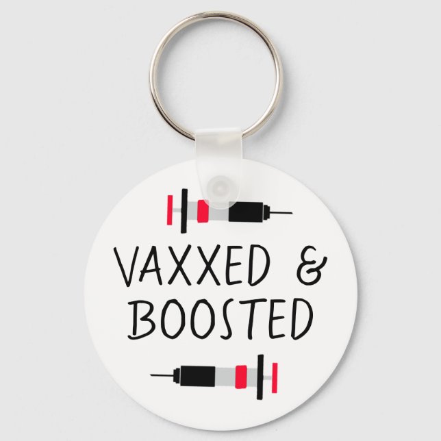 Vaccinated and Boostered, Covid-19 Keychain (Front)