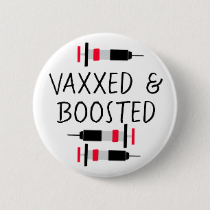 Vaccinated and Boostered, Covid Vax Button