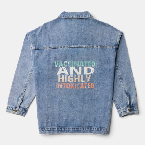 Vaccinated And Highly Intoxicated Summer Vacation  Denim Jacket