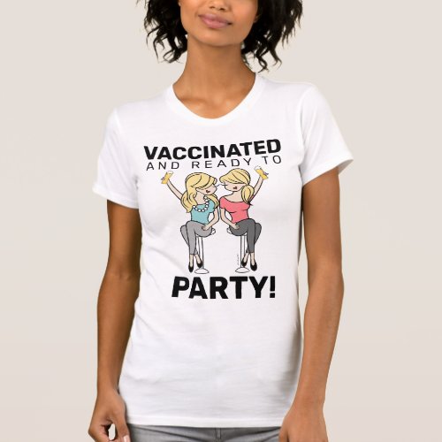 Vaccinated and Ready to Party _ Beer T_Shirt