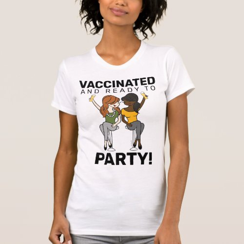 Vaccinated and Ready to Party _ Beer T_Shirt