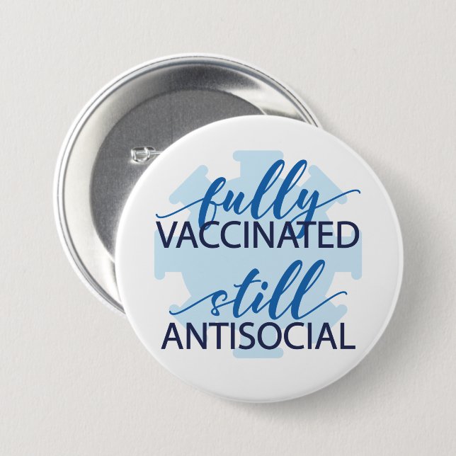 Vaccinated antisocial funny button (Front & Back)