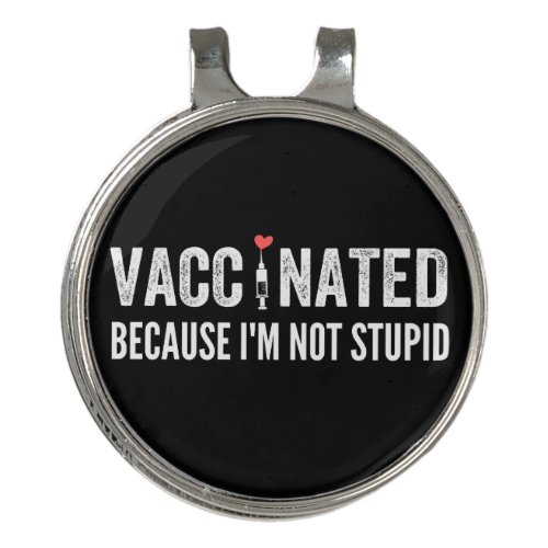 Vaccinated Because Im Not Stupid Golf Hat Clip