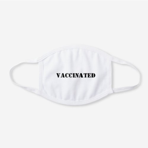 Vaccinated black letters white cotton face mask