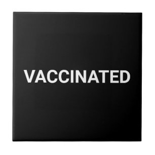 Vaccinated, black white customizable ceramic tile