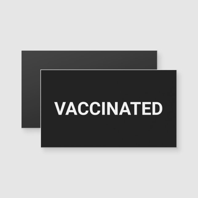 Vaccinated, black white customizable magnet (Front/Back)