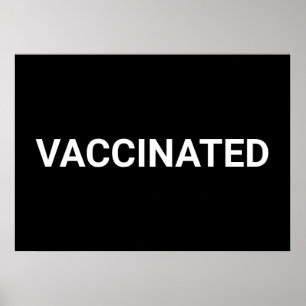 Vaccinated, black white customizable poster