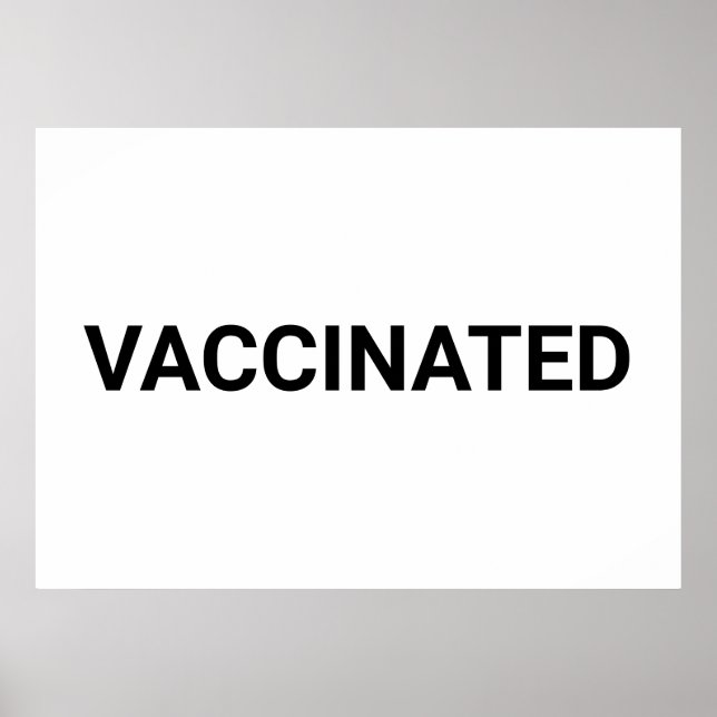 Vaccinated, black white customizable poster (Front)