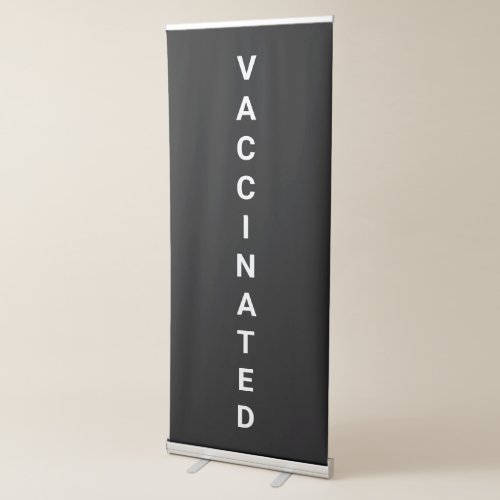 Vaccinated black white customizable retractable retractable banner