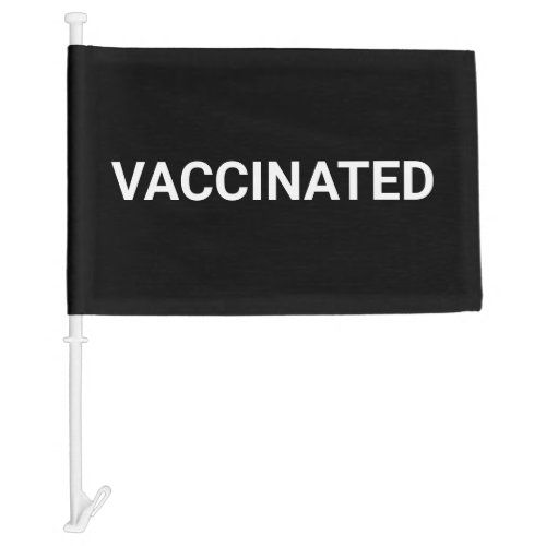 Vaccinated black white elegant modern car flag