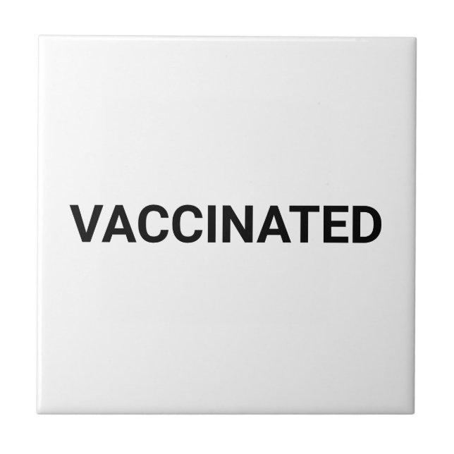 Vaccinated black white minimalist custom text ceramic tile (Front)