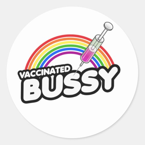 VACCINATED BUSSY T_Shirt Classic Round Sticker