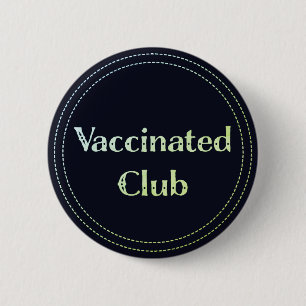 Vaccinated Club (Black and Neon Green) Button