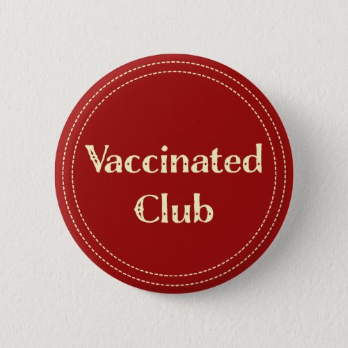 Vaccinated Club Red Button