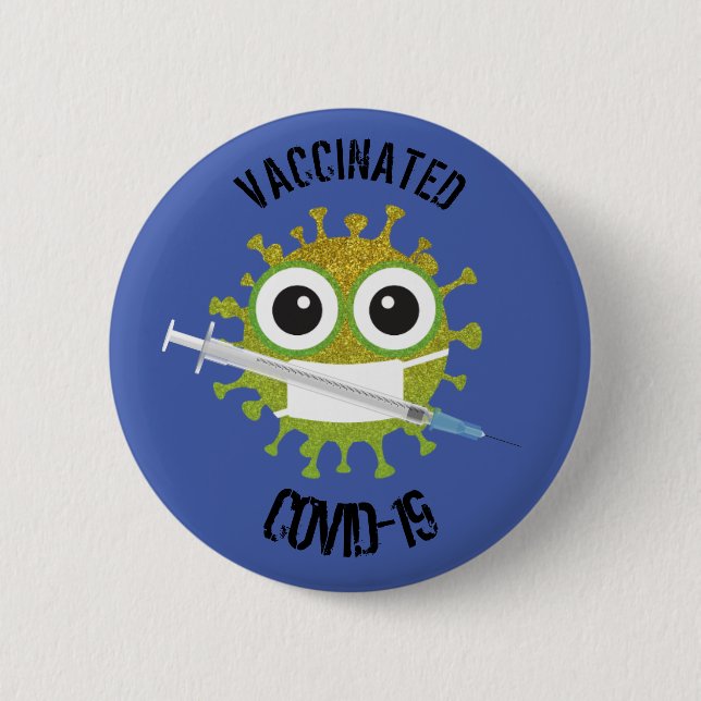 Vaccinated COVID-19 6 Cm Round Badge Button (Front)