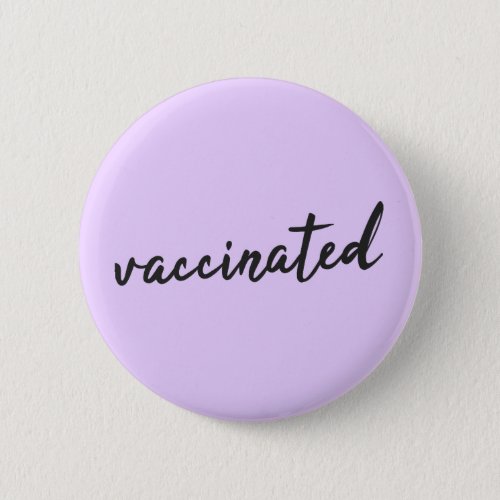 Vaccinated  Covid_19 Lilac Purple Modern Script Button