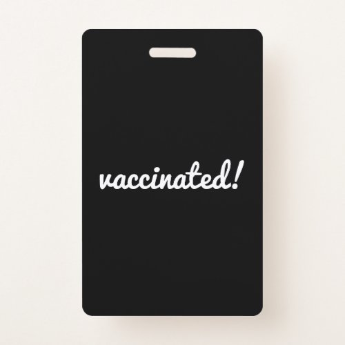 Vaccinated  Covid Black Coronavirus Modern Script Badge