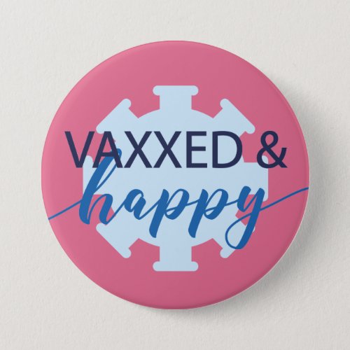  Vaccinated covid button for her
