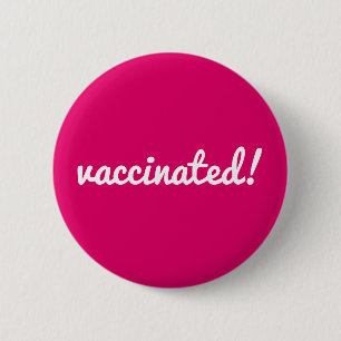 Vaccinated Covid Coronavirus Modern Pink Script Button