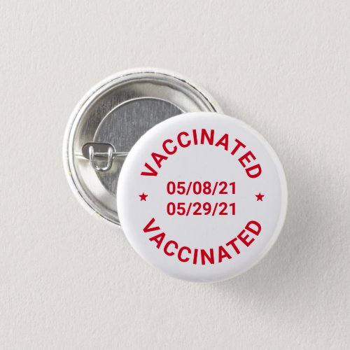 Vaccinated custom dates and text pin button