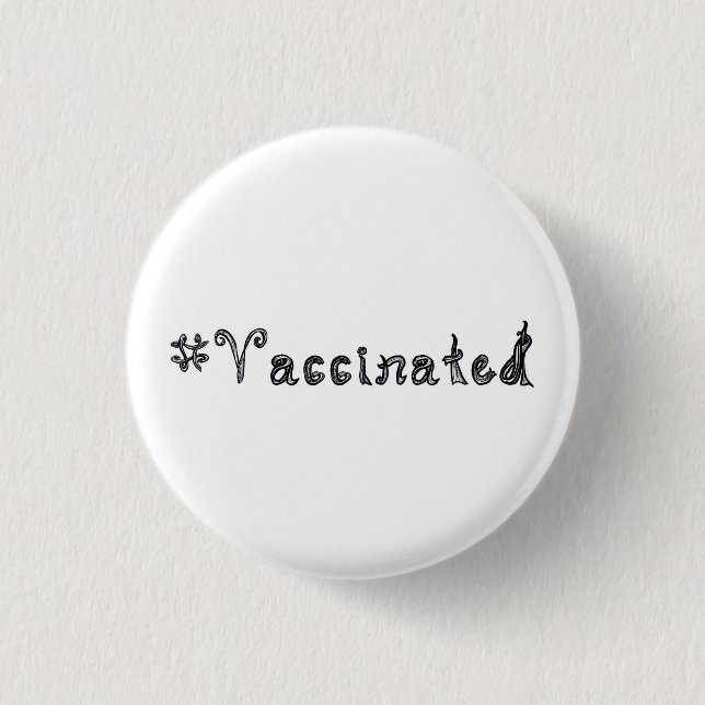 #Vaccinated fabric font hashtag word art Button (Front)