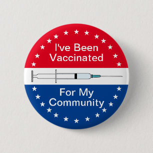 Vaccinated for My Community Red White and Blue Button