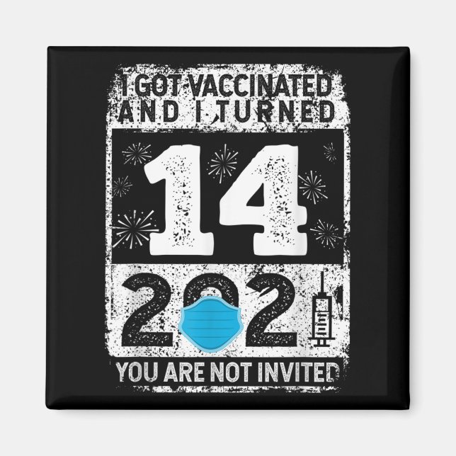 Vaccinated Funny Humor Graphic 2021 Birthday Quote Magnet (Front)