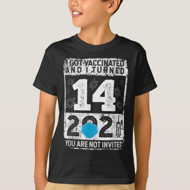 Vaccinated Funny Humor Graphic 2021 Birthday Quote T-Shirt (Front)