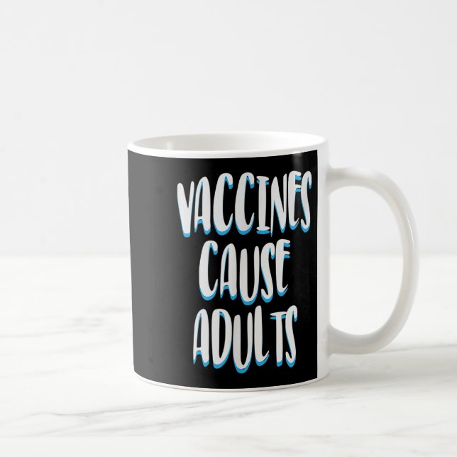 Vaccinated Funny Humor Graphic Adults Joke Quote  Coffee Mug (Right)