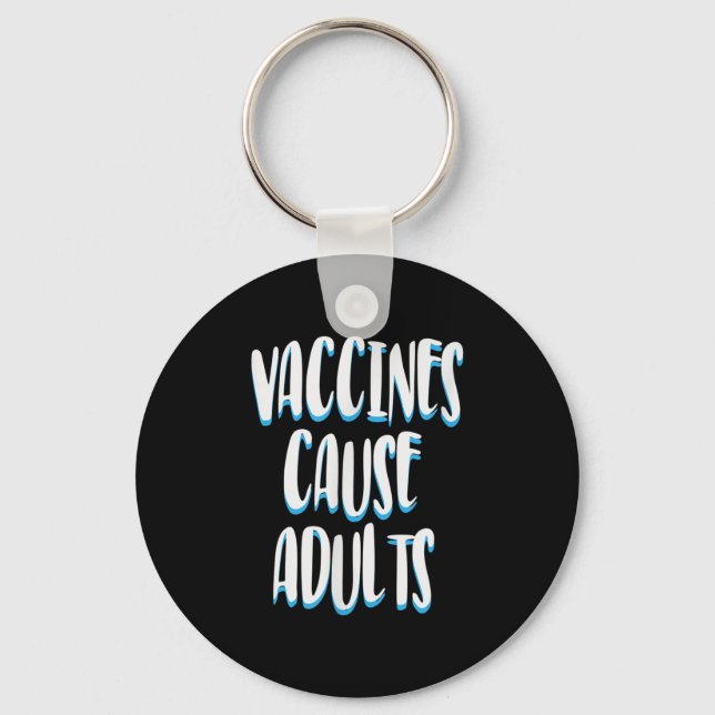 Vaccinated Funny Humor Graphic Adults Joke Quote  Keychain (Front)