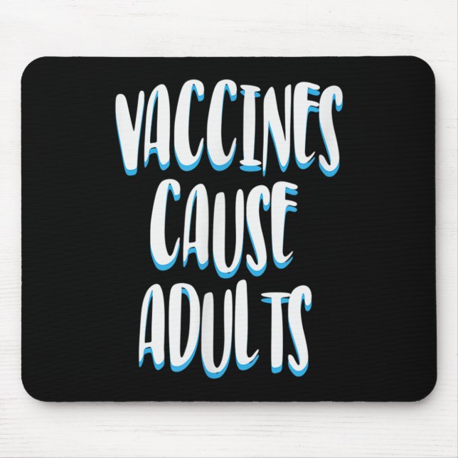 Vaccinated Funny Humor Graphic Adults Joke Quote  Mouse Pad (Front)