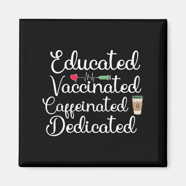 Vaccinated Funny Humor Graphic Joke Quote Nurse Co Magnet (Front)