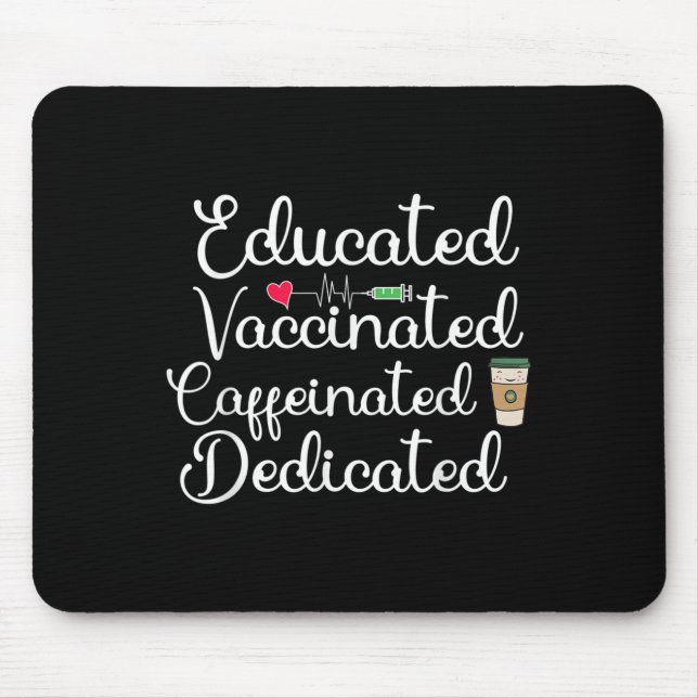 Vaccinated Funny Humor Graphic Joke Quote Nurse Co Mouse Pad (Front)
