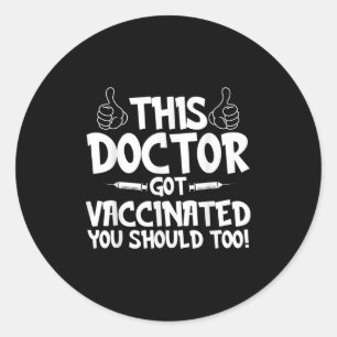Vaccinated Funny Humor Graphic Joke Quote Vaccinat Classic Round Sticker