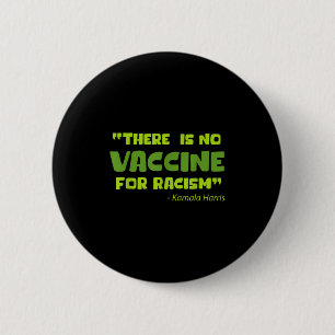 Vaccinated Funny Humor Graphic Kamala Harris Quote Button