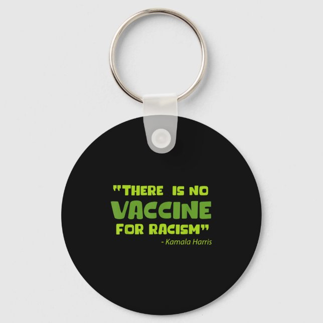 Vaccinated Funny Humor Graphic Kamala Harris Quote Keychain (Front)