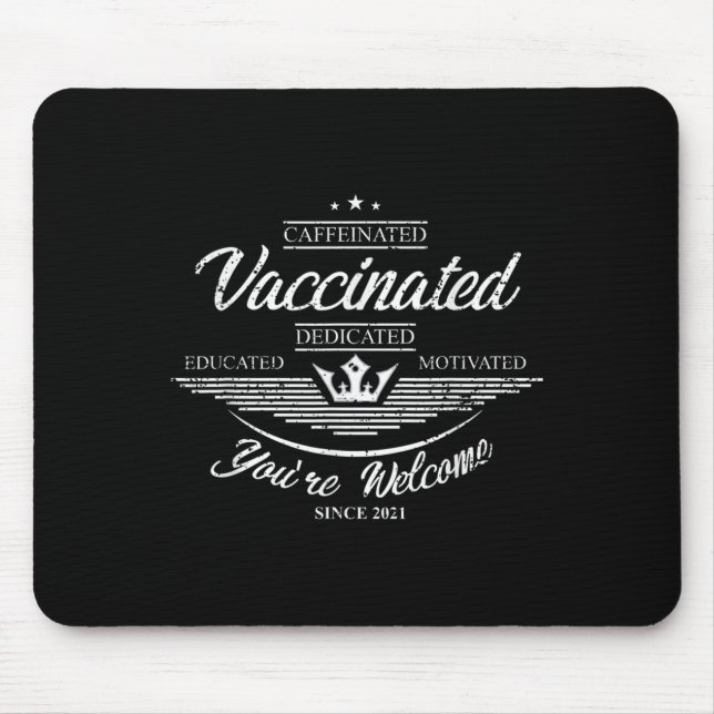 Vaccinated Funny Humor Graphic Quote Fully Vaccina Mouse Pad (Front)