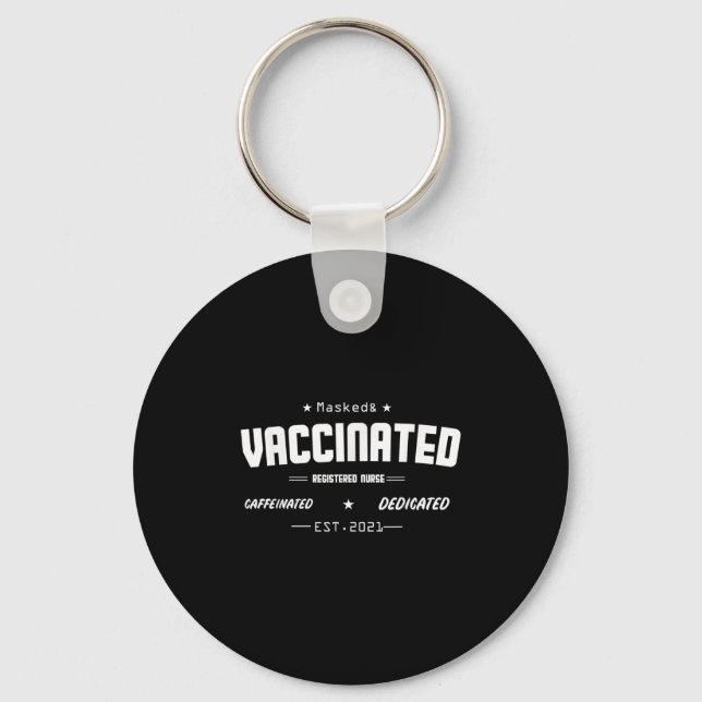 Vaccinated Funny Humor Graphic Quote Registered Nu Keychain (Front)
