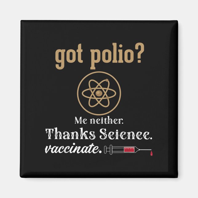 Vaccinated Funny Humor Graphic Quote Science Polio Magnet (Front)
