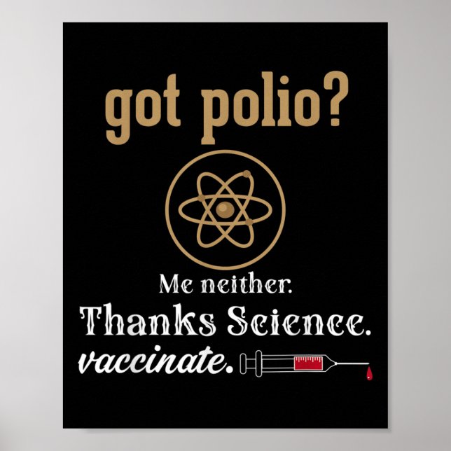 Vaccinated Funny Humor Graphic Quote Science Polio Poster (Front)