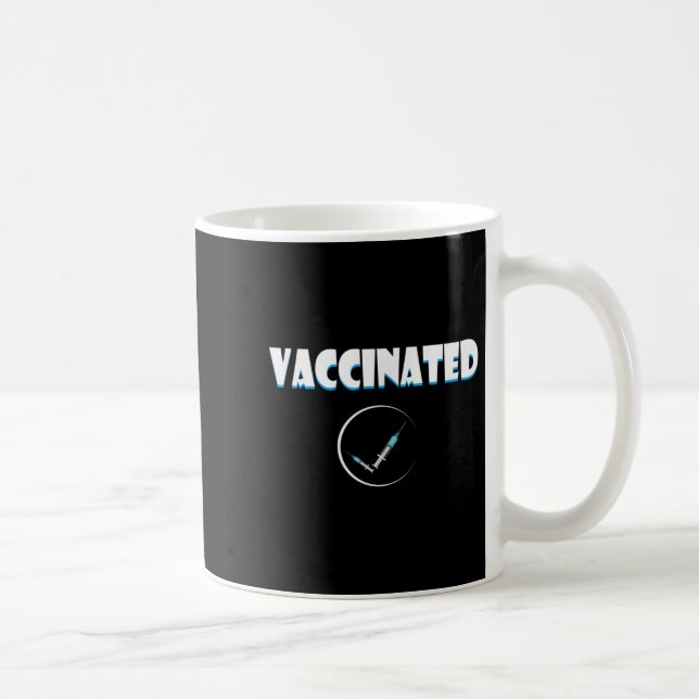 Vaccinated Funny Humor Graphic Quote Vaccinated Ch Coffee Mug (Right)